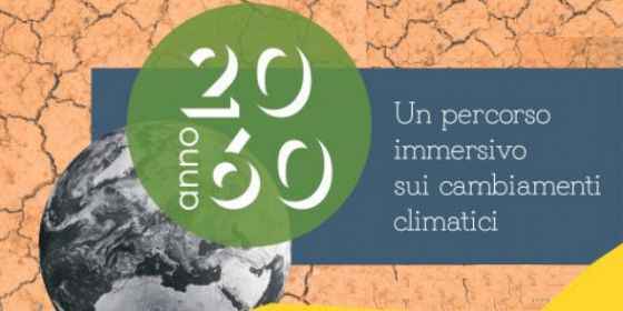 2060: un percorso immersivo sui cambiamenti climatici